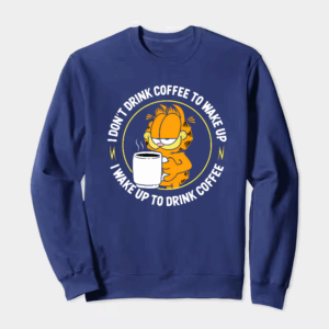 Garfield Wake Up to Drink Coffee Crewneck Sweatshirt