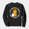 Garfield Wake Up to Drink Coffee Crewneck Sweatshirt