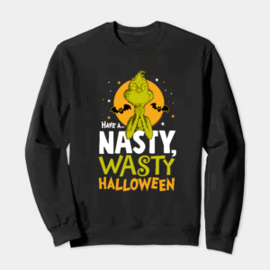 Grinch Halloween – Have a Nasty Wasty Night Crewneck Sweatshirt