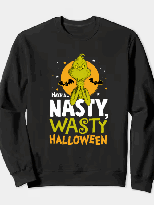 Grinch Halloween – Have a Nasty Wasty Night Crewneck Sweatshirt