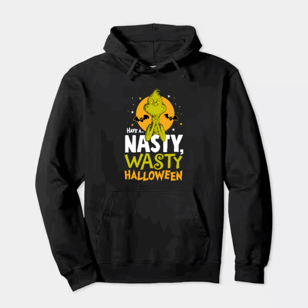 Grinch Halloween – Have a Nasty Wasty Night Hoodie