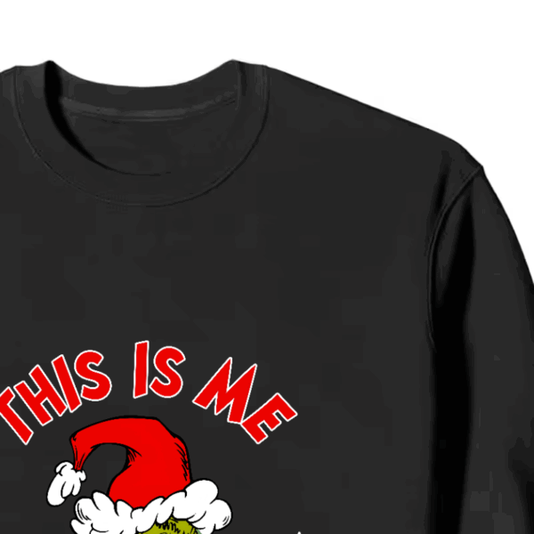 Grinch This Is Me Being Good – Holiday Humor at Its Best Crewneck Sweatshirt