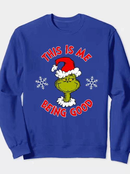 Grinch This Is Me Being Good – Holiday Humor at Its Best Crewneck Sweatshirt