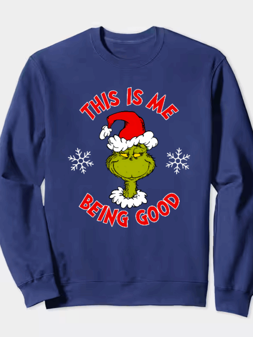Grinch This Is Me Being Good – Holiday Humor at Its Best Crewneck Sweatshirt