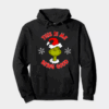 Grinch This Is Me Being Good – Holiday Humor at Its Best Hoodie