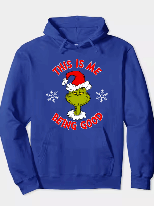 Grinch This Is Me Being Good – Holiday Humor at Its Best Hoodie