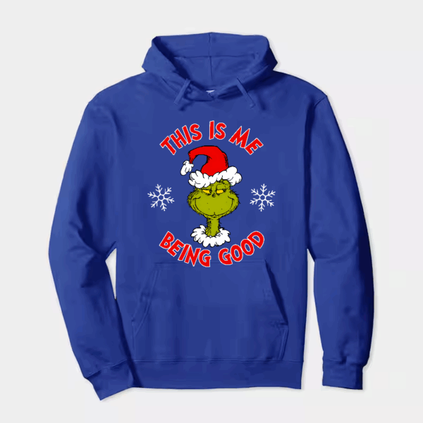 Grinch This Is Me Being Good – Holiday Humor at Its Best Hoodie