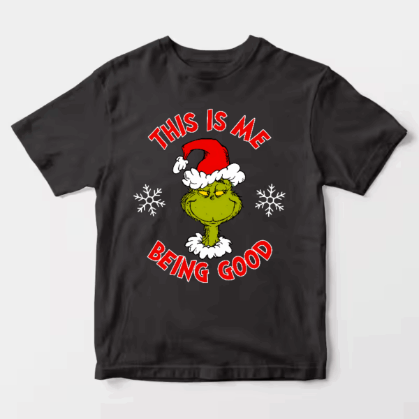 Men’s Grinch This Is Me Being Good – Holiday Humor at Its Best Unisex T-Shirt