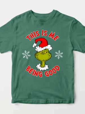 Men’s Grinch This Is Me Being Good – Holiday Humor at Its Best Unisex T-Shirt