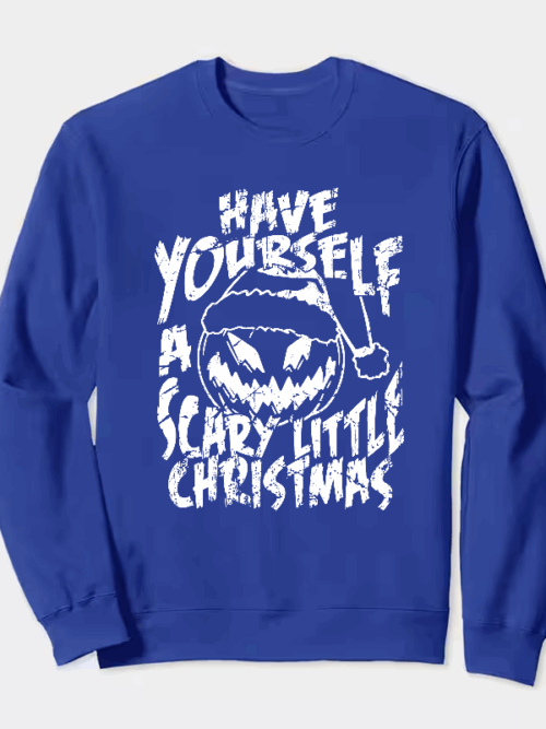 Have Yourself A Scary Little Christmas – Funny Horror Pumpkin Holiday Crewneck Sweatshirt