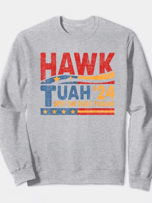 Hawk Tuah and Spit on That Thang Crewneck Sweatshirt