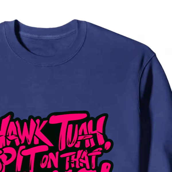 Hawk Tuah and Spit On That Thang Crewneck Sweatshirt