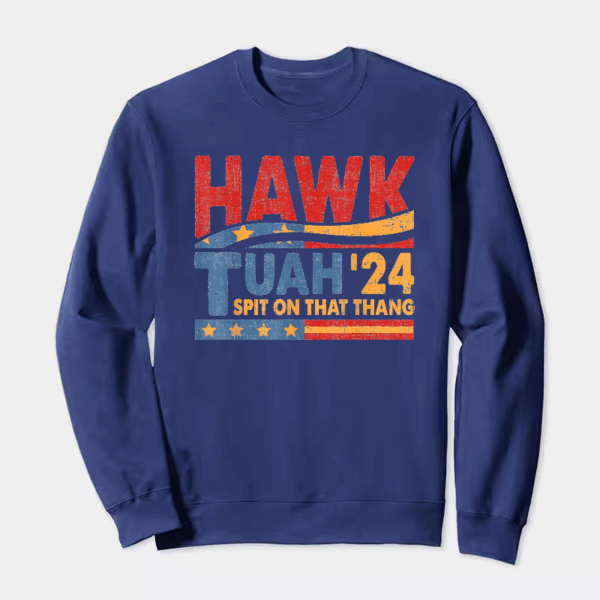 Hawk Tuah and Spit on That Thang Crewneck Sweatshirt