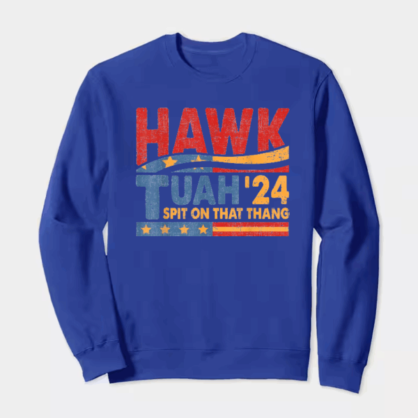 Hawk Tuah and Spit on That Thang Crewneck Sweatshirt