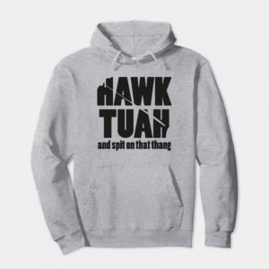 Hawk Tuah and Spit on That Thang Hoodie