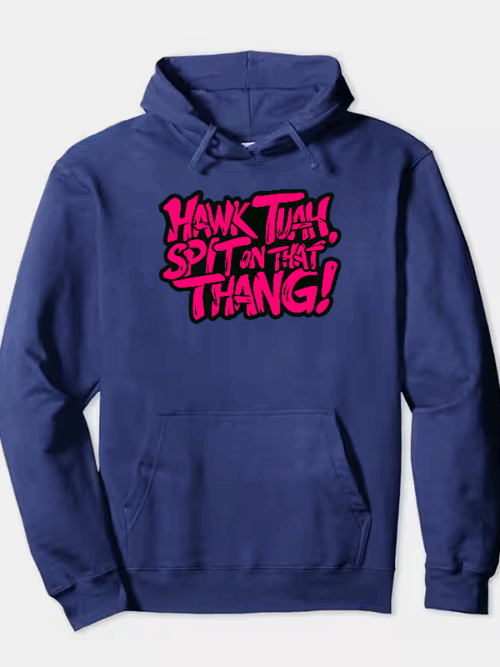 Hawk Tuah and Spit On That Thang Hoodie