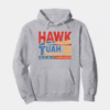 Hawk Tuah and Spit on That Thang Hoodie