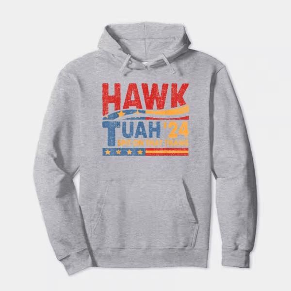 Hawk Tuah and Spit on That Thang Hoodie