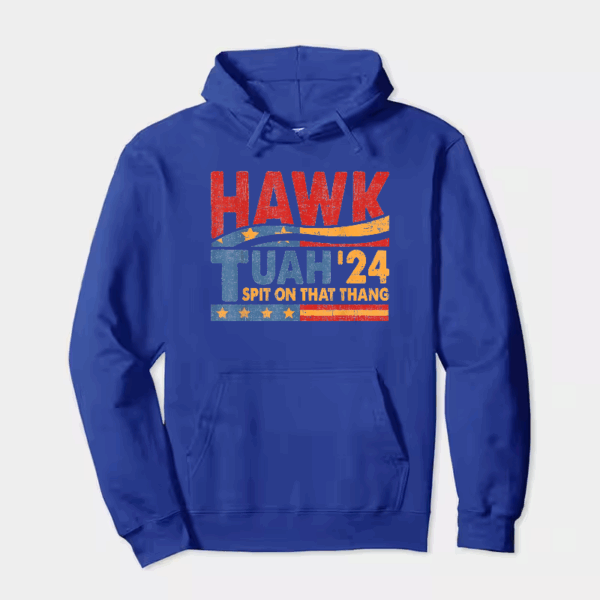 Hawk Tuah and Spit on That Thang Hoodie