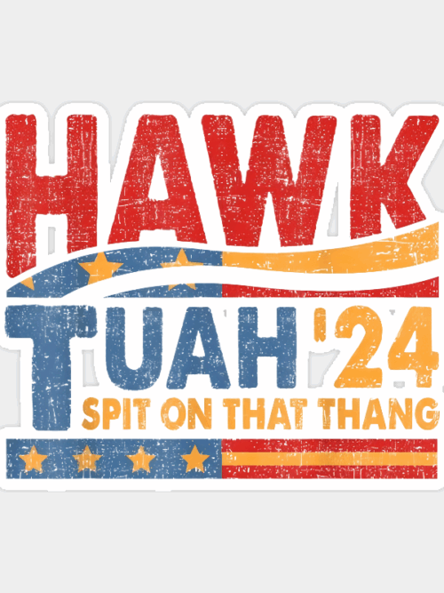 Hawk Tuah and Spit on That Thang Sticker