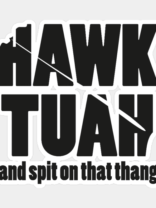Hawk Tuah and Spit on That Thang Sticker