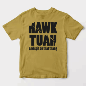 Hawk Tuah and Spit on That Thang Unisex T-Shirt