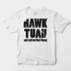 Hawk Tuah and Spit on That Thang Unisex T-Shirt