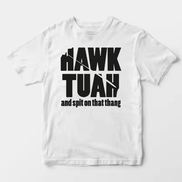 Hawk Tuah and Spit on That Thang Unisex T-Shirt Hawk Tuah and Spit on That Thang Unisex T-Shirt