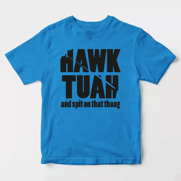 Hawk Tuah and Spit on That Thang Unisex T-Shirt Hawk Tuah and Spit on That Thang Unisex T-Shirt