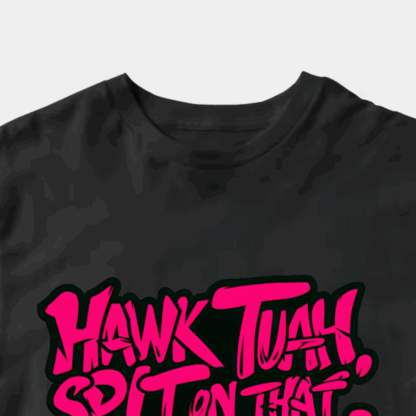 Hawk Tuah and Spit On That Thang Unisex T-Shirt Hawk Tuah and Spit On That Thang Unisex T-Shirt