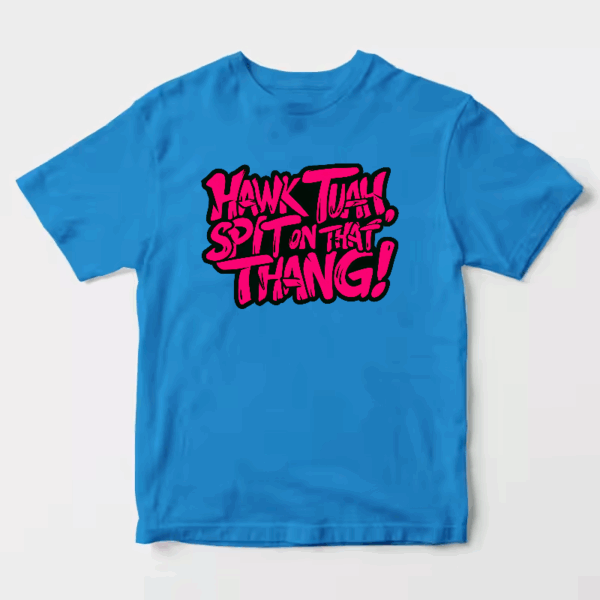 Hawk Tuah and Spit On That Thang Unisex T-Shirt Hawk Tuah and Spit On That Thang Unisex T-Shirt