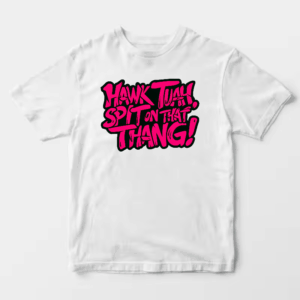 Hawk Tuah and Spit On That Thang Unisex T-Shirt