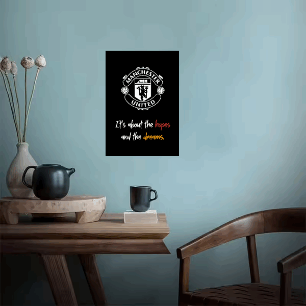 Hopes and Dreams Manchester United Poster