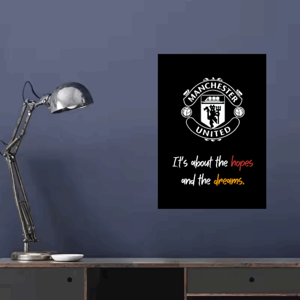 Hopes and Dreams Manchester United Poster