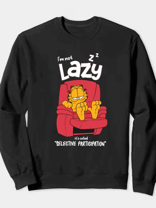 I am not lazy garfield Crewneck Sweatshirt