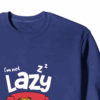 I am not lazy garfield Crewneck Sweatshirt