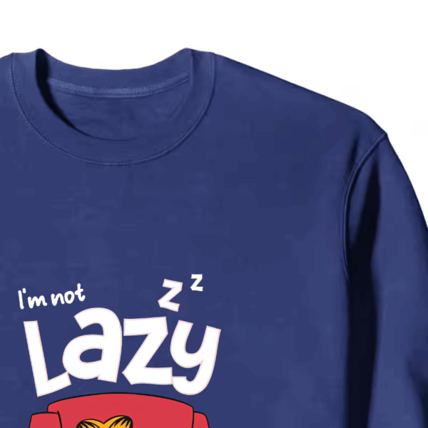 I am not lazy garfield Crewneck Sweatshirt