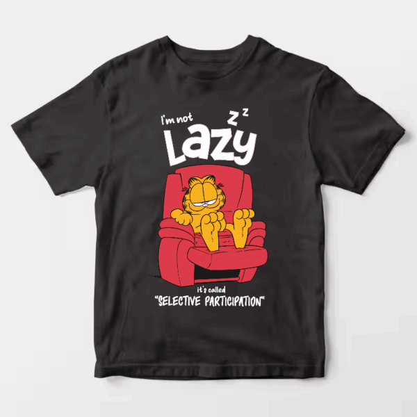 I am not lazy garfield Unisex T-Shirt I am not lazy garfield Unisex T-Shirt
