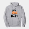I Am Not Lazy I Am Mastering the Art of Rest Hoodie