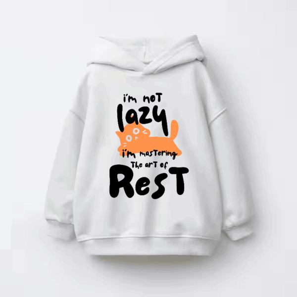 I Am Not Lazy I Am Mastering the Art of Rest Kids Hoodie