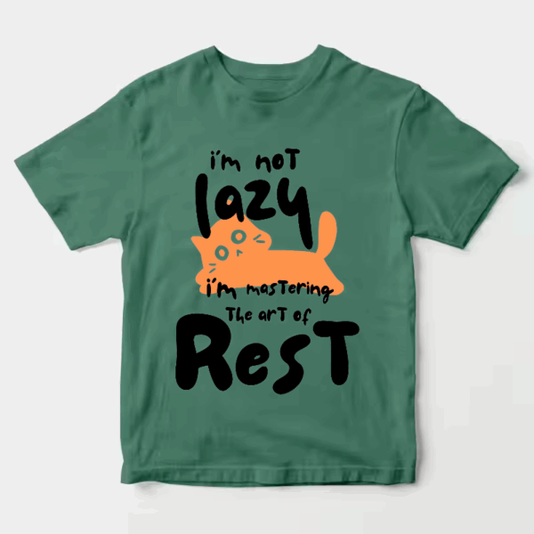 I Am Not Lazy I Am Mastering the Art of Rest Unisex T-Shirt