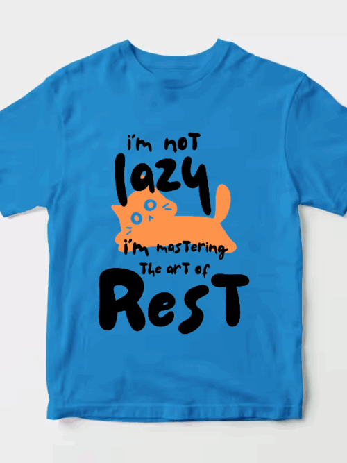 I Am Not Lazy I Am Mastering the Art of Rest Unisex T-Shirt
