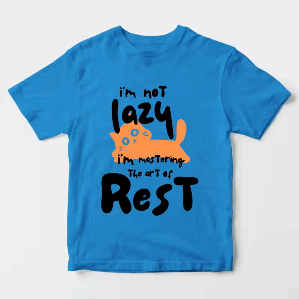 I Am Not Lazy I Am Mastering the Art of Rest Unisex T-Shirt