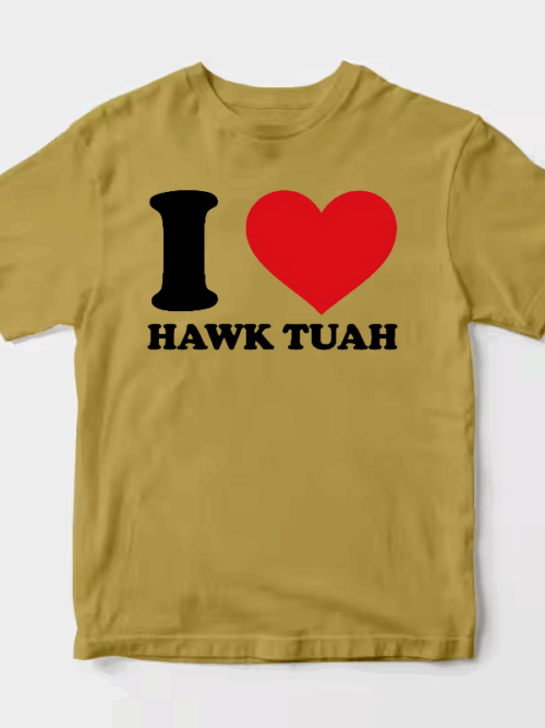 I Love Hawk Tuah Unisex T-Shirt