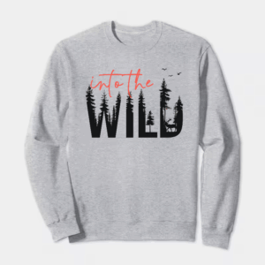 Into the wild Crewneck Sweatshirt
