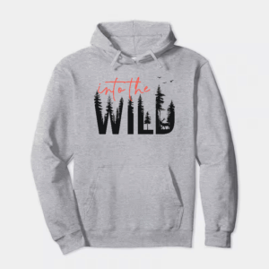 Into the wild Hoodie