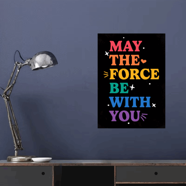 May the Force Be with You Star Wars Legacy Poster