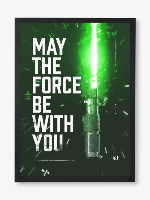 May the Force be with you Star Wars Poster