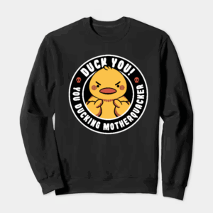 Motherquacker Mode Activated Duck with Attitude Crewneck Sweatshirt