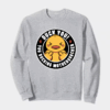 Motherquacker Mode Activated Duck with Attitude Crewneck Sweatshirt